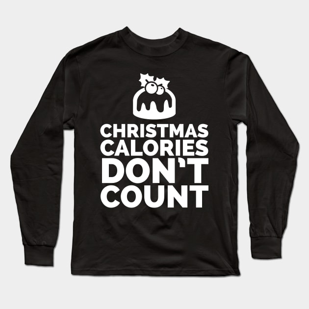 Christmas Calories Don't Count Long Sleeve T-Shirt by madeinchorley